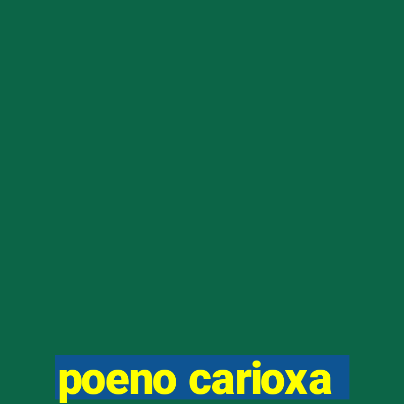 poeno carioxa